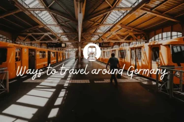 Ultimate Guide to Traveling in Germany