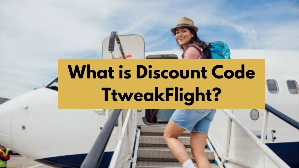 Save Big on Travel with TTweakFlight Discount Codes